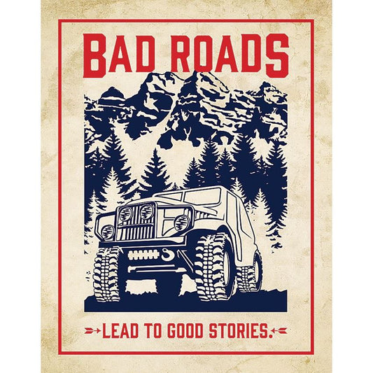 Tin Signs 2244 Bad Roads Good Stories