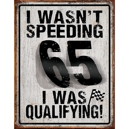 Tin Signs 2057 I Wasn't Speeding