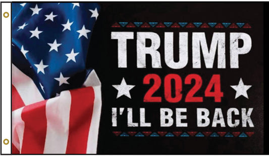 Trump 2024 I'll Be Back Flag